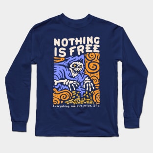 NOTHING IS FREE Long Sleeve T-Shirt